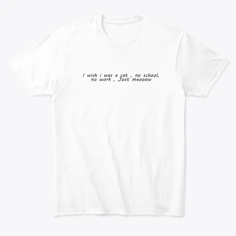 Funny Cat Quote T-Shirt